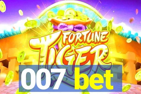 007 bet